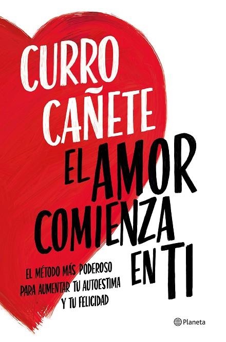 El amor comienza en ti | 9788408270430 | Cañete, Curro | Librería Castillón - Comprar libros online Aragón, Barbastro