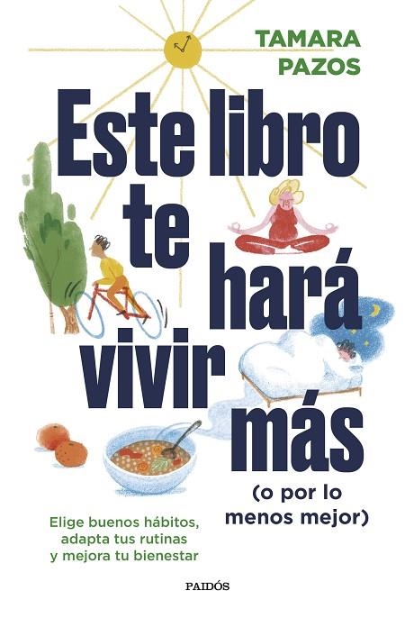 Este libro te hará vivir más (o por lo menos mejor) | 9788449340697 | Pazos, Tamara | Librería Castillón - Comprar libros online Aragón, Barbastro