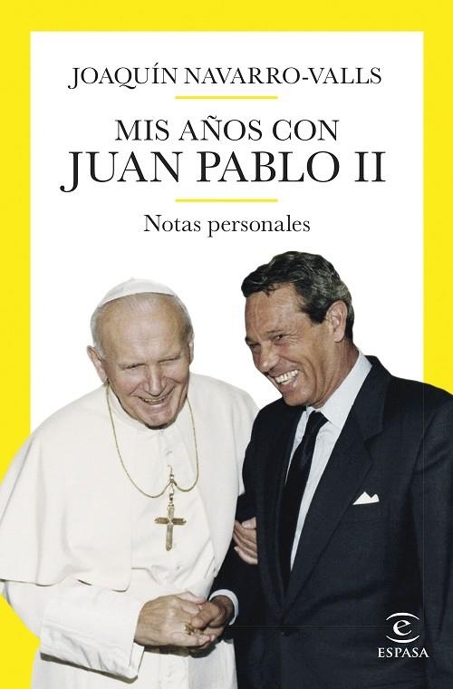 Mis años con Juan Pablo II | 9788467069211 | Navarro-Valls, Joaquín | Librería Castillón - Comprar libros online Aragón, Barbastro