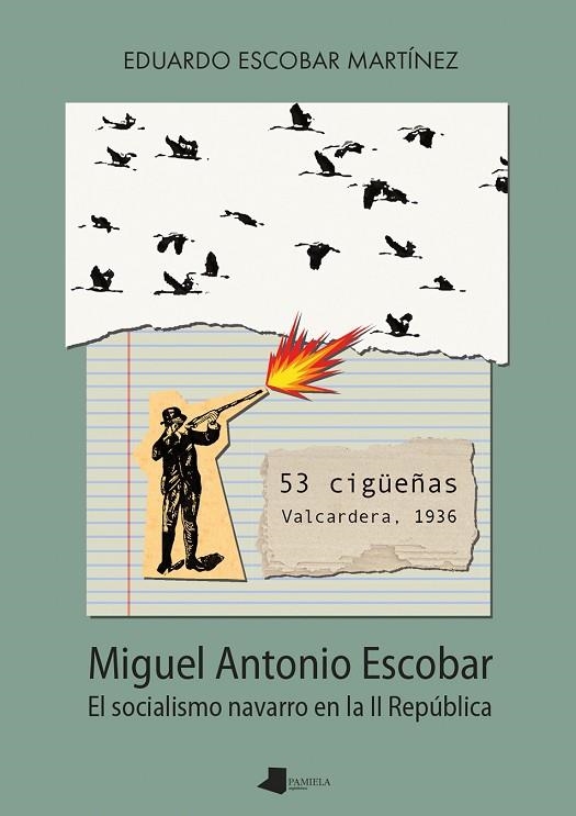 53 cigüeñas. Valcardera, 1936. | 9788491723240 | Escobar Martínez, Eduardo | Librería Castillón - Comprar libros online Aragón, Barbastro