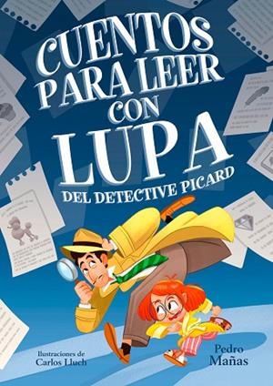 Cuentos para leer con lupa del detective Picard | 9788448862923 | Pedro Mañas | Librería Castillón - Comprar libros online Aragón, Barbastro