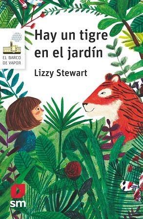 BVB.173 HAY UN TIGRE EN EL JARDIN | 9788419102201 | Stewart, Lizzy | Librería Castillón - Comprar libros online Aragón, Barbastro