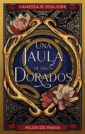 Una jaula de hilos dorados | 9788419252098 | Migliore, Vanessa R. | Librería Castillón - Comprar libros online Aragón, Barbastro