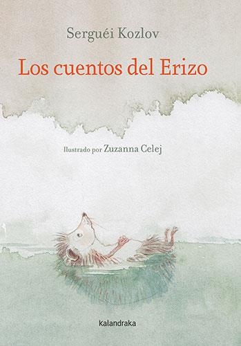 Los cuentos del Erizo | 9788413432199 | Kozlov, Serguéi | Librería Castillón - Comprar libros online Aragón, Barbastro