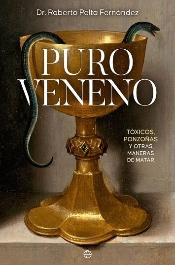 Puro veneno | 9788413845500 | Pelta Fernández, Roberto | Librería Castillón - Comprar libros online Aragón, Barbastro