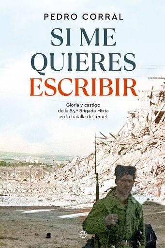 Si me quieres escribir | 9788413845517 | Corral, Pedro | Librería Castillón - Comprar libros online Aragón, Barbastro