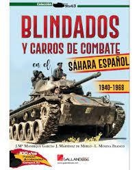 Blindados y carros de combate en el Sáhara español.1940-1968 | 9788419469113 | Manrique García, José María ; Martínez de Merlo, Jesús ; Molina Franco, Lucas | Librería Castillón - Comprar libros online Aragón, Barbastro