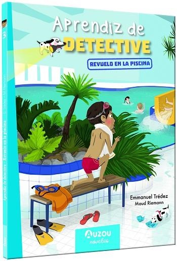 Aprendiz de detective : Revuelo en la piscina | 9791039530699 | Trédez, Emmanuel | Librería Castillón - Comprar libros online Aragón, Barbastro