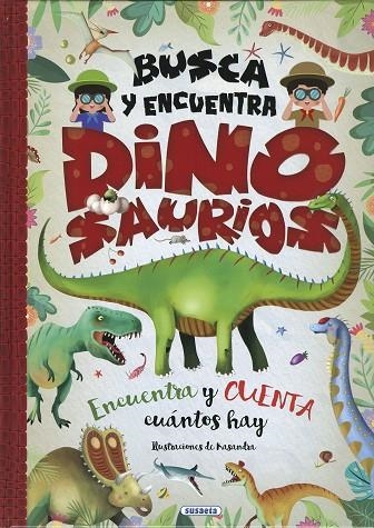 Busca y encuentra dinosaurios | 9788467792447 | Ediciones, Susaeta | Librería Castillón - Comprar libros online Aragón, Barbastro