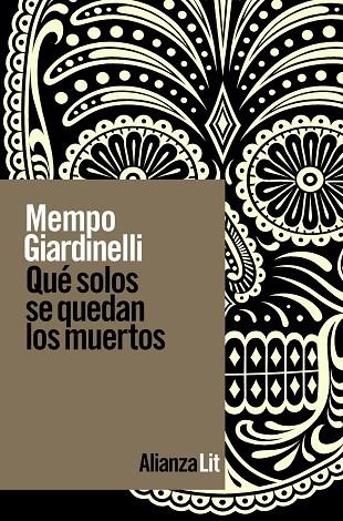 Qué solos se quedan los muertos | 9788411482516 | Giardinelli, Mempo | Librería Castillón - Comprar libros online Aragón, Barbastro