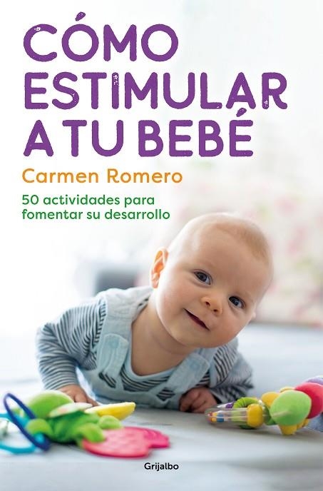 Cómo estimular a tu bebé | 9788425364006 | Carmen Romero | Librería Castillón - Comprar libros online Aragón, Barbastro