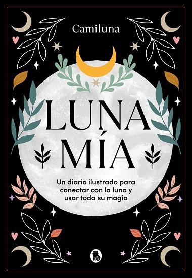 Luna mía | 9788402428479 | Camila Caro @Camiluna | Librería Castillón - Comprar libros online Aragón, Barbastro