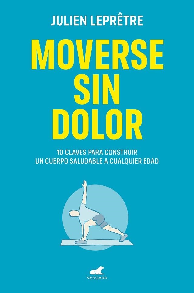 Moverse sin dolor | 9788418045264 | Julien Leprêtre | Librería Castillón - Comprar libros online Aragón, Barbastro