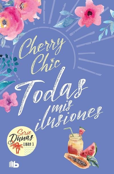 Todas mis ilusiones (Dunas 3) | 9788413147048 | Cherry Chic | Librería Castillón - Comprar libros online Aragón, Barbastro