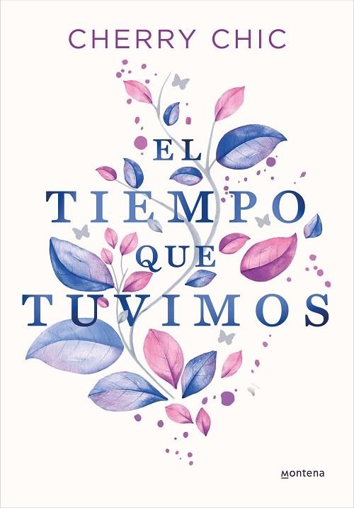 El tiempo que tuvimos | 9788419357434 | Cherry Chic | Librería Castillón - Comprar libros online Aragón, Barbastro