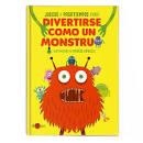 DIVERTIRSE COMO UN MONSTRUO.ECC | 9788419262301 | BARUZZI, AGENESE (IL.) | Librería Castillón - Comprar libros online Aragón, Barbastro