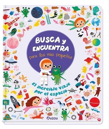 Busca y Encuentra para los más pequeños. El increíble viaje por el espacio | 9791039526715 | Librería Castillón - Comprar libros online Aragón, Barbastro