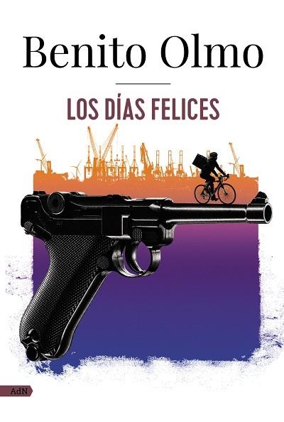 Los Días Felices (AdN) | 9788411481601 | Olmo, Benito | Librería Castillón - Comprar libros online Aragón, Barbastro