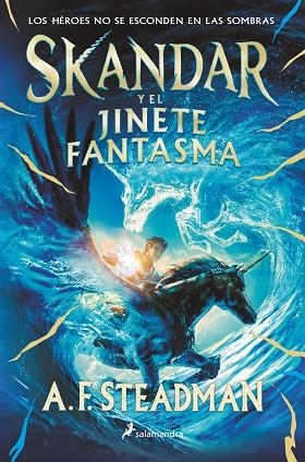 Skandar y el jinete fantasma (#Skandar 2) | 9788418797989 | A.F. Steadman | Librería Castillón - Comprar libros online Aragón, Barbastro