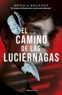 El camino de las luciérnagas | 9788419283849 | Mónica Rouanet | Librería Castillón - Comprar libros online Aragón, Barbastro