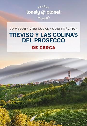 Treviso y las colinas del Prosecco de cerca 1 | 9788408269113 | Falconieri, Denis | Librería Castillón - Comprar libros online Aragón, Barbastro