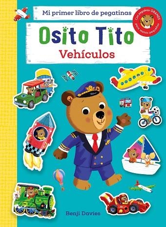 Osito Tito. Mi primer libro de pegatinas. Vehículos | 9788408267133 | Davies, Benji | Librería Castillón - Comprar libros online Aragón, Barbastro