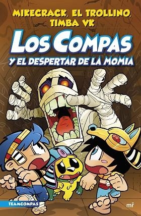 Compas 9. Los Compas y el despertar de la momia | 9788427050853 | Mikecrack, El Trollino y Timba Vk | Librería Castillón - Comprar libros online Aragón, Barbastro