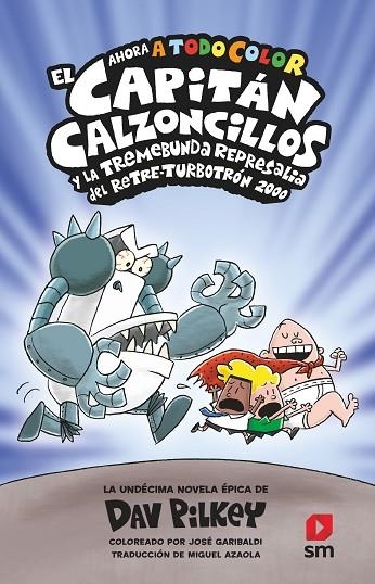 El Capitán Calzoncillos y la tremebunda represalia del Retre-Turbotrón 2000. | 9788419102270 | Pilkey, Dav | Librería Castillón - Comprar libros online Aragón, Barbastro