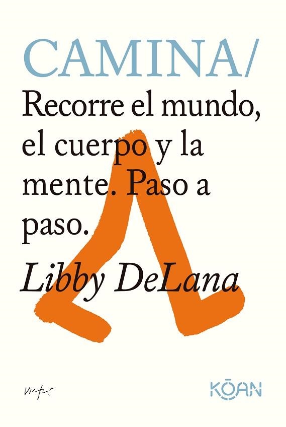 Camina | 9788418223747 | DeLana, Libby | Librería Castillón - Comprar libros online Aragón, Barbastro