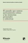 El pasado que somos | 9788413527345 | Bermúdez Vélez, Ángela / Sáez de la Fuente Aldama, Izaskun | Librería Castillón - Comprar libros online Aragón, Barbastro