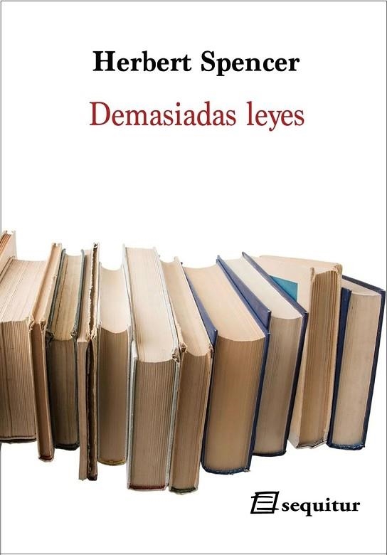 Demasiadas leyes | 9788415707912 | Spencer, Herbert | Librería Castillón - Comprar libros online Aragón, Barbastro