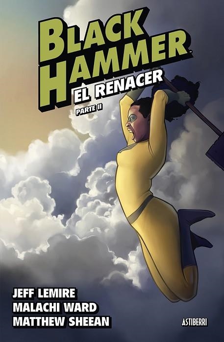 BLACK HAMMER 6. EL RENACER. PARTE 2 | 9788419670052 | Lemire, Jeff / Sheean, Matthew / Ward, Malachi | Librería Castillón - Comprar libros online Aragón, Barbastro