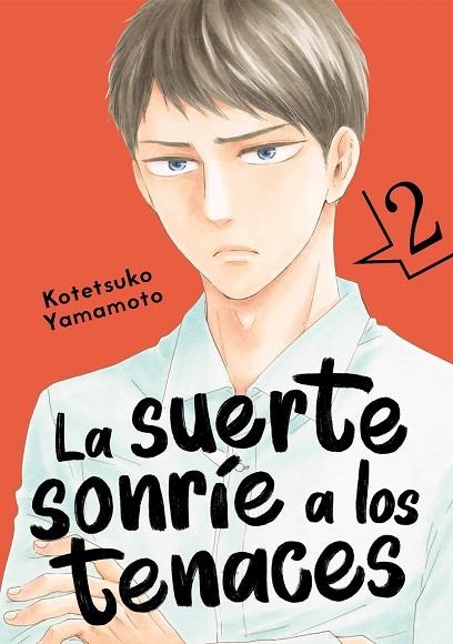 La suerte sonríe a los tenaces, vol. 2 | 9788418739293 | Yamamoto, Kotetsuko | Librería Castillón - Comprar libros online Aragón, Barbastro