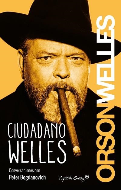 Ciudadano Welles | 9788494381645 | Welles, Orson / Bogdanovich, Peter | Librería Castillón - Comprar libros online Aragón, Barbastro