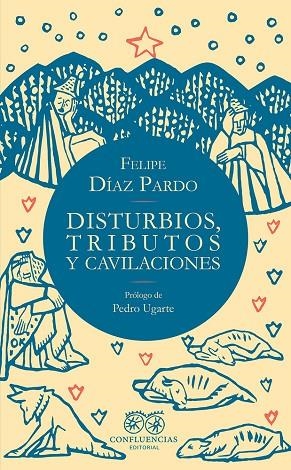 Disturbios, tributos y cavilaciones | 9788412678048 | Díaz Pardo, Felipe | Librería Castillón - Comprar libros online Aragón, Barbastro