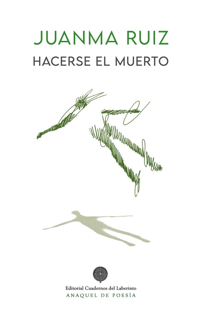 Hacerse el muerto | 9788418997372 | Ruiz, Juanma | Librería Castillón - Comprar libros online Aragón, Barbastro