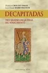 DECAPITADAS. TRES MUJERES EN LA ITALIA DEL RENACIMIENTO | 9788418715365 | Crouzet-Pavan, Élisabeth / Maire Vigueur, Jean-Claude | Librería Castillón - Comprar libros online Aragón, Barbastro