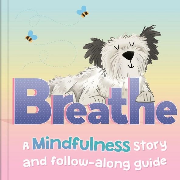 Breathe. A Mindfulness story and follow-along guide | 9781803685045 | Autumn | Librería Castillón - Comprar libros online Aragón, Barbastro