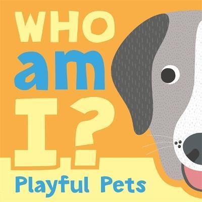 Who am I? Playful Pets | 9781803685724 | Autumn | Librería Castillón - Comprar libros online Aragón, Barbastro