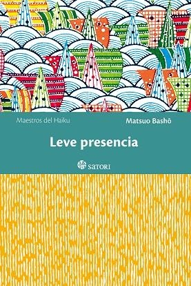 LEVE PRESENCIA 2ªED | 9788494578120 | Matsuo, Basho | Librería Castillón - Comprar libros online Aragón, Barbastro