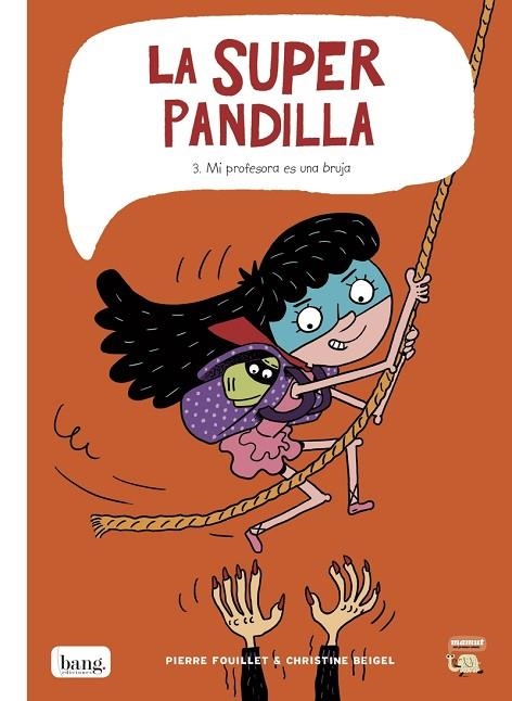 La superpandilla 3 | 9788416114887 | Beigel, Christine / Fouillet, Pierre | Librería Castillón - Comprar libros online Aragón, Barbastro