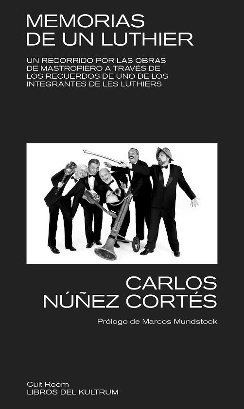 MEMORIAS DE UN LUTHIER | 9788418404320 | Núñez Cortés, Carlos / Núñez Cortés, Carlos | Librería Castillón - Comprar libros online Aragón, Barbastro