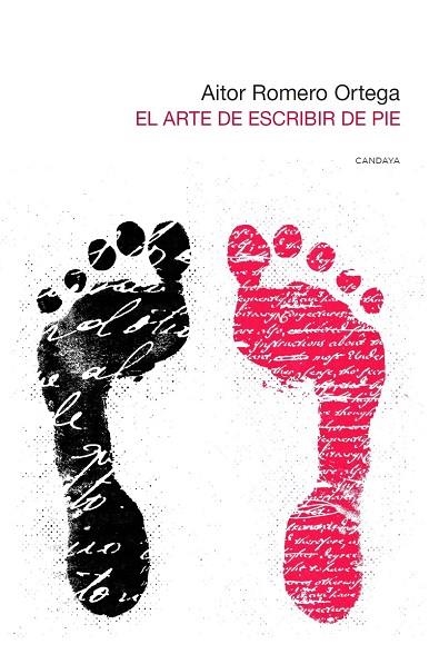 El arte de escribir de pie | 9788418504594 | Romero Ortega, Aitor | Librería Castillón - Comprar libros online Aragón, Barbastro