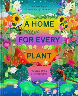 A Home For Every Plant Wonders fo the Botanical World | 9781838665937 | Biggs, Matthew / Perini, Lucina | Librería Castillón - Comprar libros online Aragón, Barbastro