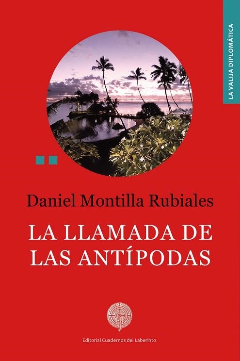 La llamada de las Antípodas | 9788418997297 | Montilla Rubiales, Daniel | Librería Castillón - Comprar libros online Aragón, Barbastro