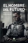 EL HOMBRE DEL FUTURO | 9788412546729 | Perales Benito, Tomás | Librería Castillón - Comprar libros online Aragón, Barbastro