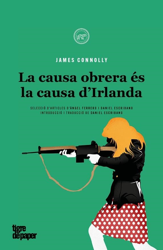 La causa obrera és la causa d'Irlanda | 9788418705458 | Connolly, James | Librería Castillón - Comprar libros online Aragón, Barbastro