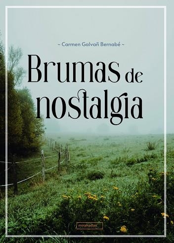 Brumas de nostalgia | 9788419723604 | Galvañ Bernabé, Carmen | Librería Castillón - Comprar libros online Aragón, Barbastro