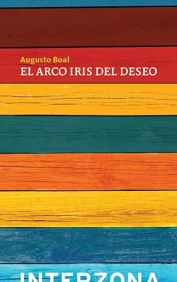 El arco iris del deseo | 9789877900590 | Boal, Augusto | Librería Castillón - Comprar libros online Aragón, Barbastro