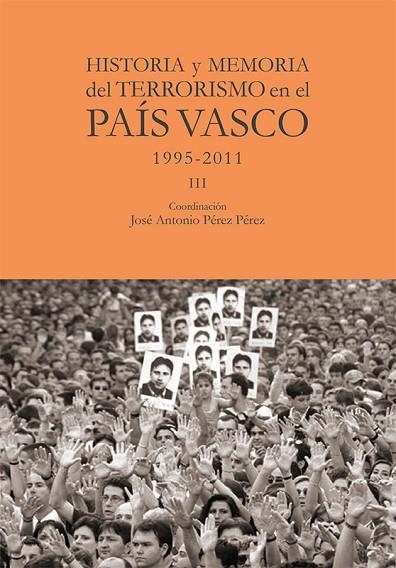 Historia y Memoria del Terrorismo en el País Vasco III | 9788412583632 | Pérez Pérez, José Antonio | Librería Castillón - Comprar libros online Aragón, Barbastro